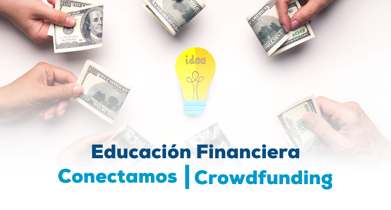 Educación financiera, campaña Conectamos, Crowdfunding